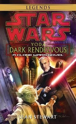 Yoda: Dark Rendezvous: Star Wars Legends - Sean Stewart