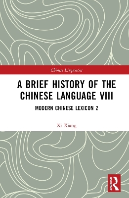 A Brief History of the Chinese Language VIII - XI Xiang