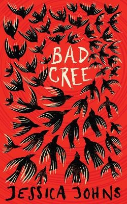 Bad Cree - Jessica Johns