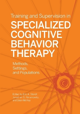 Training and Supervision in Specialized Cognitive Behavior Therapy - 