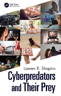 Cyberpredators and Their Prey - Lauren R. Shapiro