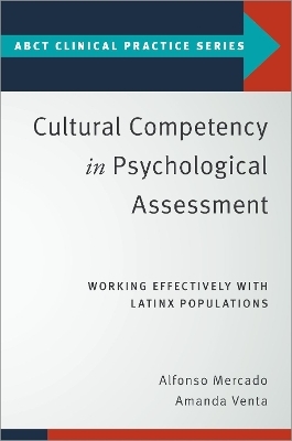 Cultural Competency in Psychological Assessment - Alfonso Mercado, Amanda Venta