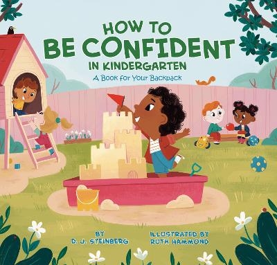 How to Be Confident in Kindergarten - D.J. Steinberg