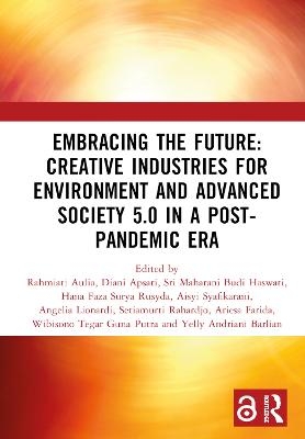 Embracing the Future: Creative Industries for Environment and Advanced Society 5.0 in a Post-Pandemic Era - 