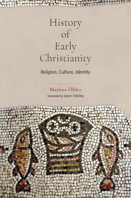 History of Early Christianity - Markus Öhler