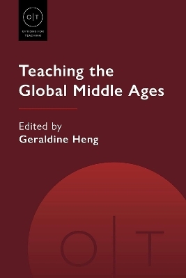 Teaching the Global Middle Ages - 