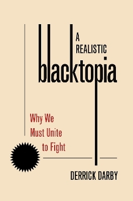 A Realistic Blacktopia - Derrick Darby