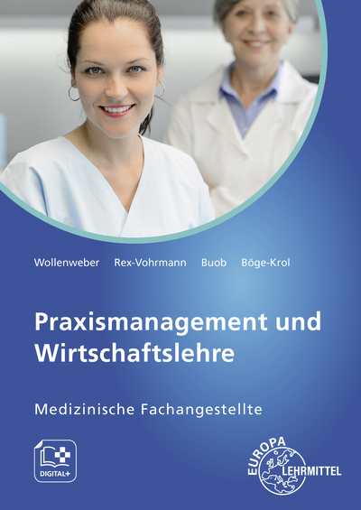 Praxismanagement und Wirtschaftslehre - Bernd Wollenweber, Beate Rex-Vohrmann, Inga Böge-Krol, Sebastian Buob