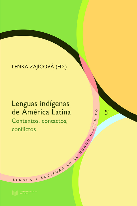 Lenguas indígenas de América Latina : contextos, contactos, conflictos - 