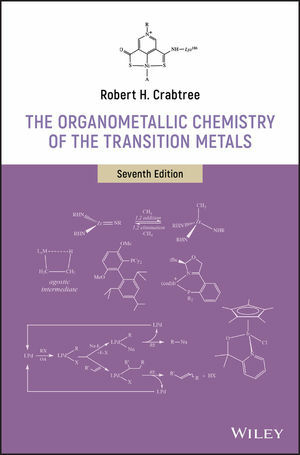 The Organometallic Chemistry of the Transition Metals - Robert H. Crabtree