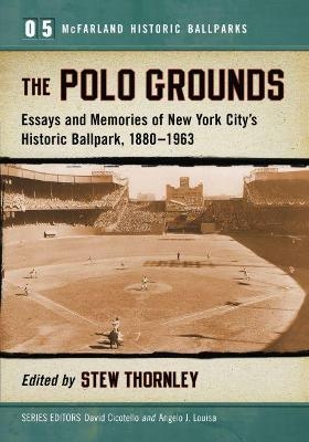 The Polo Grounds - 