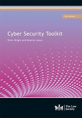 Cyber Security Toolkit - Peter Wright, Heather Anson