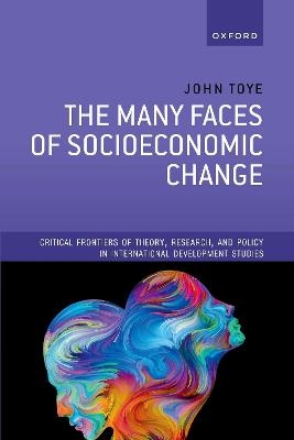 The Many Faces of Socioeconomic Change - John Toye