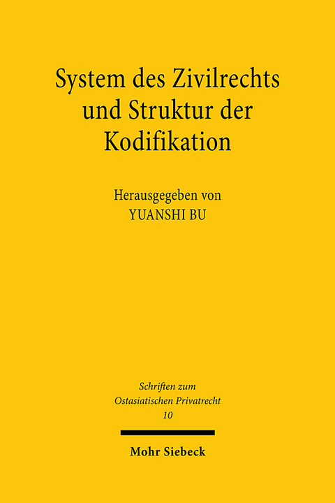 System des Zivilrechts und Struktur der Kodifikation - 