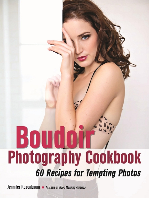 Boudoir Photography Cookbook -  Jennifer Rozenbaum