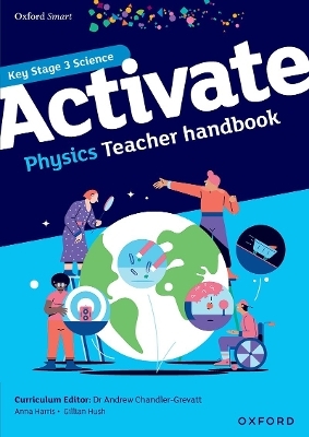 Oxford Smart Activate Physics Teacher Handbook - Anna Harris, Gillian Hush