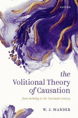 The Volitional Theory of Causation - W. J. Mander