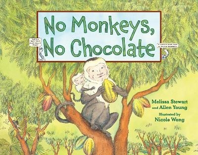 No Monkeys, No Chocolate - Melissa Stewart, Allen Young