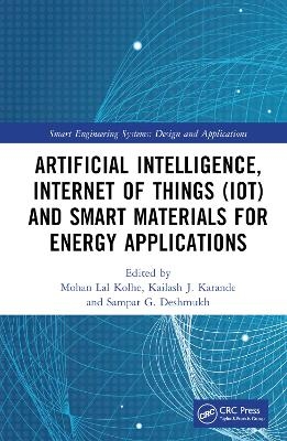 Artificial Intelligence, Internet of Things (IoT) and Smart Materials for Energy Applications - 