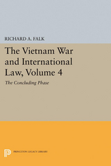 The Vietnam War and International Law, Volume 4 -  Richard A. Falk