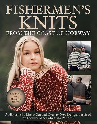 Fishermen's Knits from the Coast of Norway - Line Iversen, Margareth Sandik