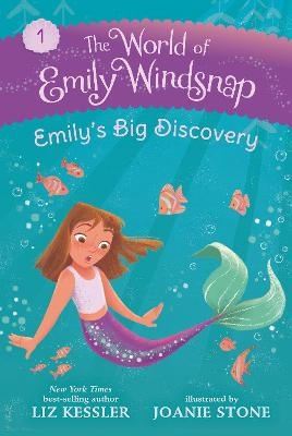 The World of Emily Windsnap: Emily’s Big Discovery - Liz Kessler