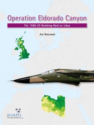 Operation Eldorado Canyon - Jim Rotramel