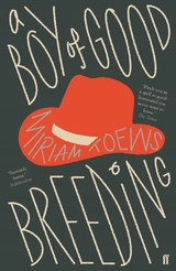 Boy of Good Breeding -  Miriam Toews