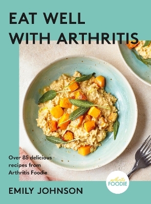 Eat Well with Arthritis - Emily Johnson