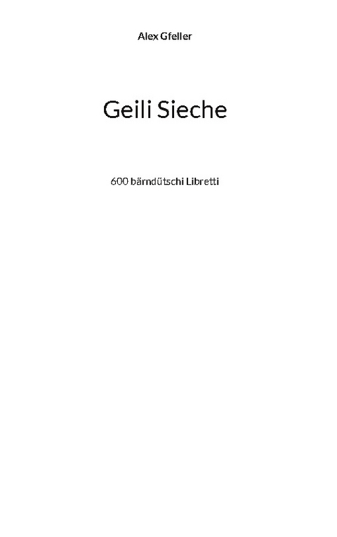 Geili Sieche - Alex Gfeller