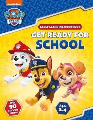 Get Ready for School! (PAW Patrol Early Learning Sticker Workbook) -  Scholastic