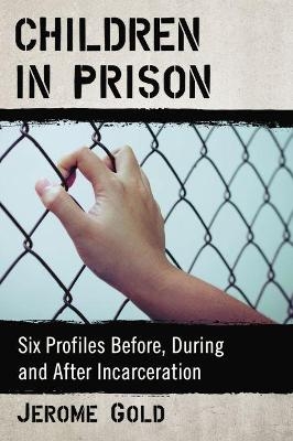 Children in Prison - Jerome Gold