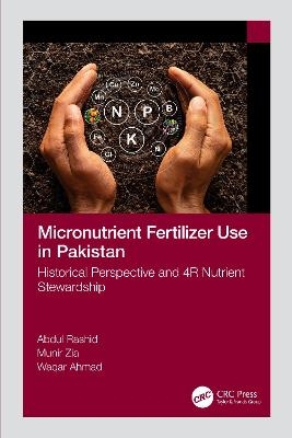 Micronutrient Fertilizer Use in Pakistan - Abdul Rashid, Munir Zia, Waqar Ahmad