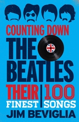 Counting Down the Beatles -  Jim Beviglia