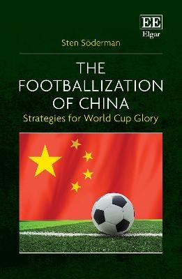 The Footballization of China - Sten Söderman