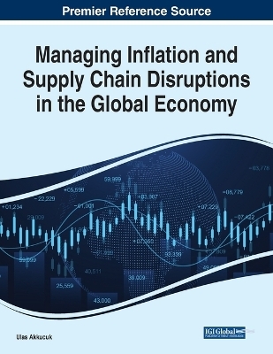 Managing Inflation and Supply Chain Disruptions in the Global Economy - 