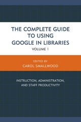 Complete Guide to Using Google in Libraries - 