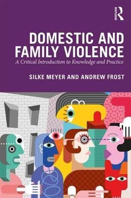 Domestic and Family Violence - Silke Meyer, Andrew Frost