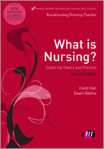 What is Nursing? Exploring Theory and Practice - Carol Hall, Dawn Ritchie