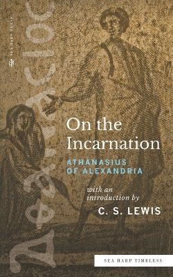 On the Incarnation (Sea Harp Timeless series) - Athanasius Of Alexandria