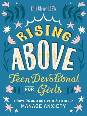 Rising Above: Teen Devotional for Girls - Khia Glover