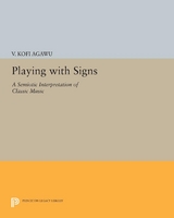 Playing with Signs -  V. Kofi Agawu