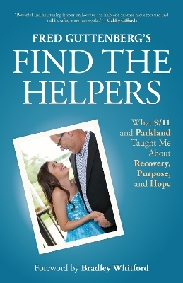 Fred Guttenberg’s Find the Helpers - Fred Guttenberg