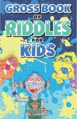 Gross Book of Riddles for Kids -  Woo! Jr. Kids Activities