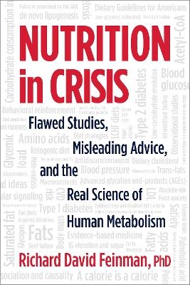 Nutrition in Crisis - Dr. Richard David Feinman