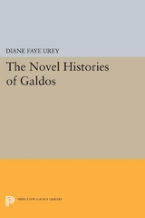 The Novel Histories of Galdos - Diane Faye Urey