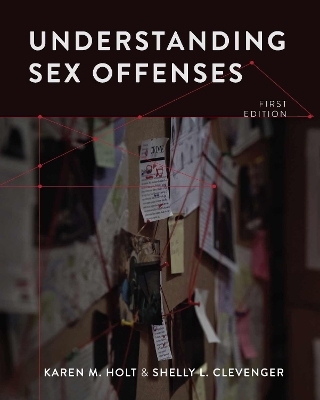 Understanding Sex Offenses - Karen Holt, Shelly Clevenger