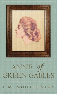 Anne of Green Gables - L M Montgomery