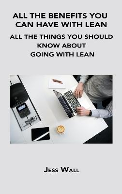 All the Benefits You Can Have with Lean - Jess Wall