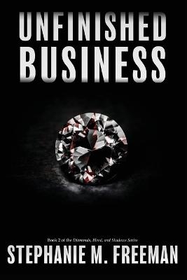 Unfinished Business - Stephanie M Freeman